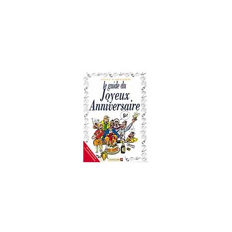 Les Guides En Le Guide Du Joyeux Anniversaire Les Guides En Le Guide Du Joyeux Anniversaire